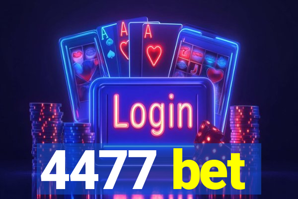 4477 bet